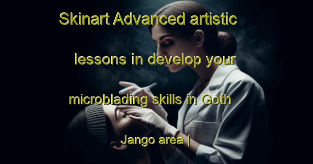 Skinart Advanced artistic lessons in develop your microblading skills in Goth Jango area | MicrobladingTraining | MicrobladingClasses | SkinartTraining-Pakistan
